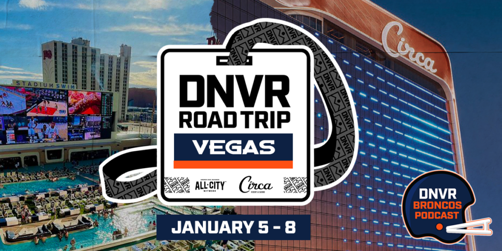 DNVR Broncos x Circa Las Vegas Road Trip