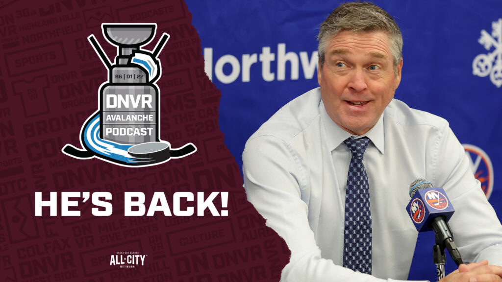 DNVR Avalanche Podcast: Patrick Roy’s return to the NHL and Colorado’s place in the league