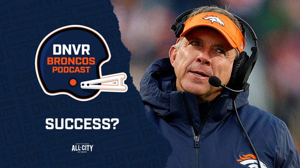 DNVR Broncos Podcast: Was Sean Payton’s first season with the Denver Broncos a success?