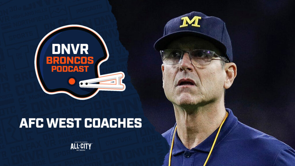 DNVR Broncos Podcast: Ranking where Denver Broncos head coach Sean Payton is among AFC West coaches with Jim Harbaugh joining the Los Angeles Chargers