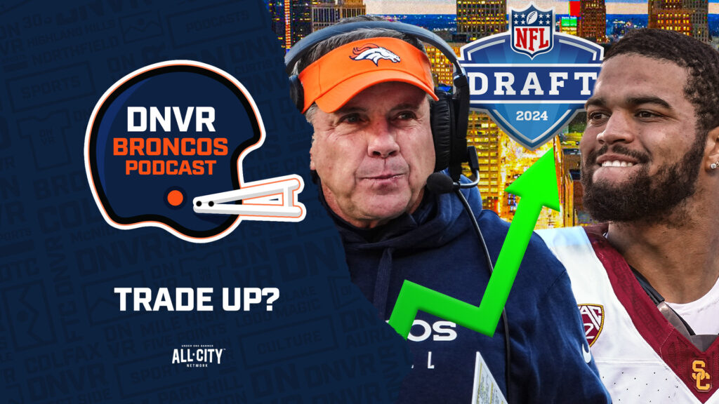 DNVR Broncos Podcast: NFL insider James Palmer discusses rumors that Sean Payton & Denver Broncos will trade up in draft