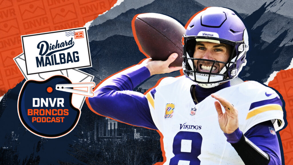 Diehard Mailbag: Is Kirk Cousins more likely to be a Denver Bronco after the NFL’s salary cap increase?