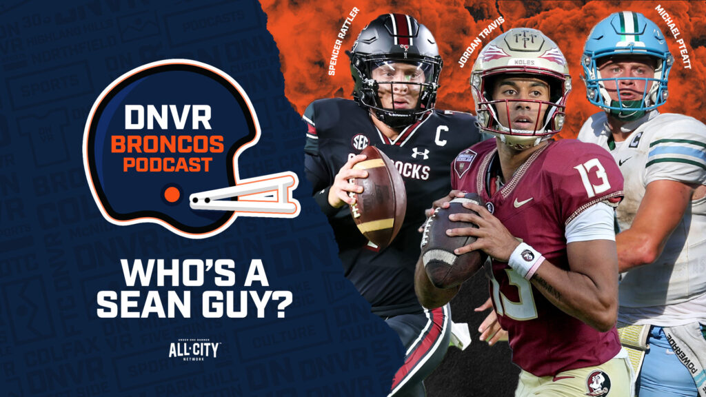 DNVR Broncos Podcast: Is Michael Pratt, Spencer Rattler or Jordan Travis a better fit for Sean Payton & the Denver Broncos