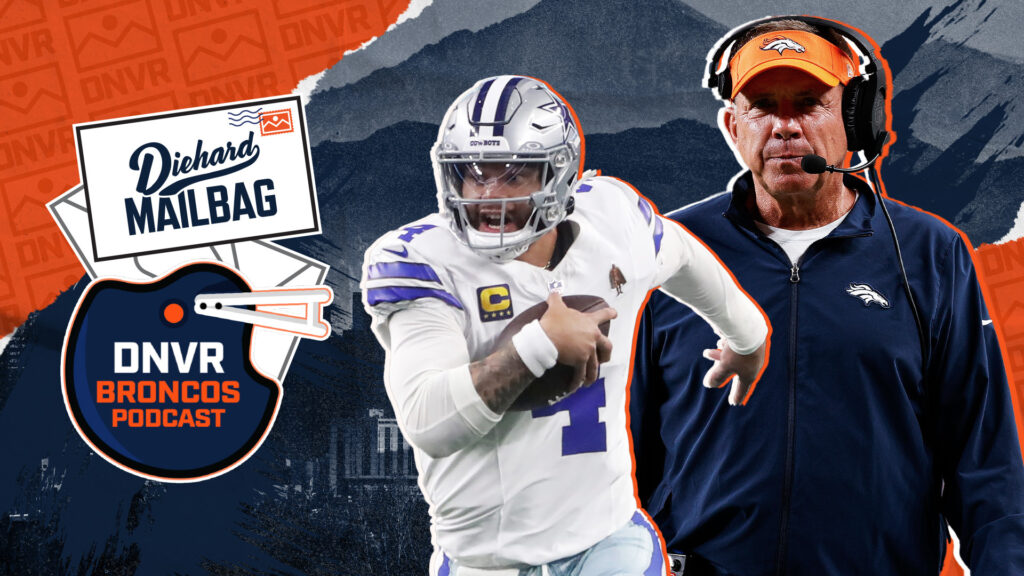 Diehard Mailbag: Could the Denver Broncos & Sean Payton trade for Dak Prescott?