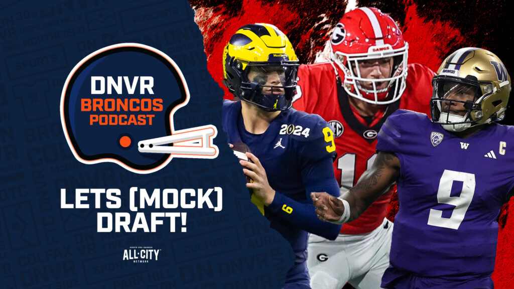 DNVR Broncos Podcast: J.J. McCarthy? Michael Penix Jr? Brock Bowers? Denver Broncos & Sean Payton 2024 NFL mock draft