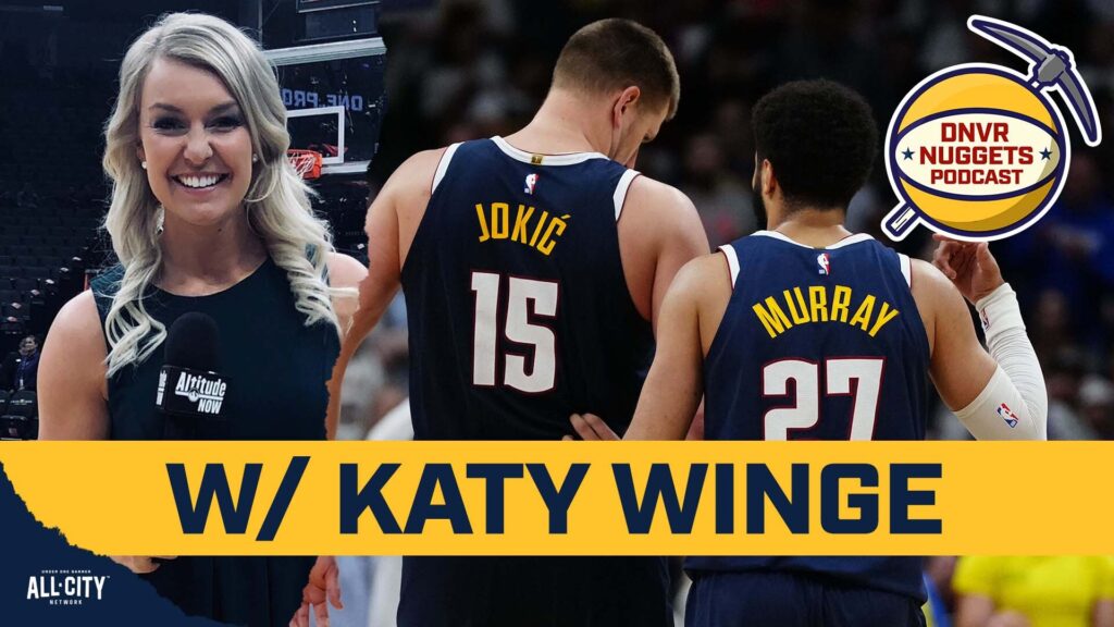 DNVR Nuggets Podcast: What’s different about Nikola Jokic and the Nuggets this season? With Katy Winge