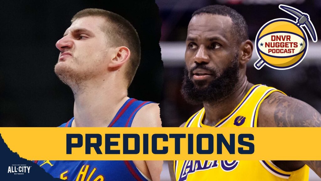 DNVR Nuggets Podcast: Final predictions for Nuggets-Lakers