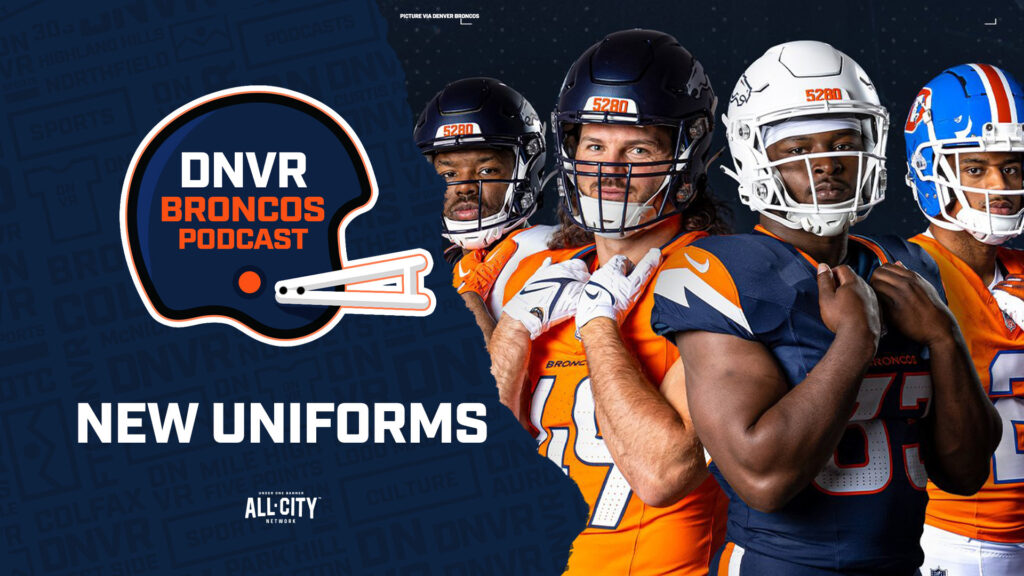 DNVR Broncos Podcast: Are the Denver Broncos’ NEW uniforms an instant classic or is there something left to be desired?