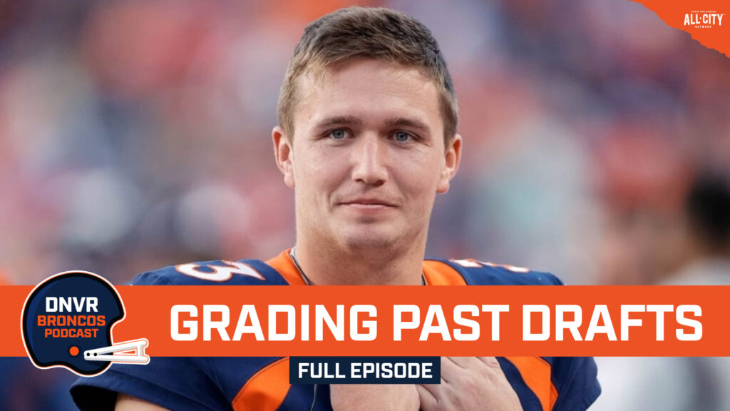 DNVR Broncos Podcast: From Drew Lock to Jerry Jeudy to Pat Surtain, grading the Denver Broncos’ past five NFL Drafts