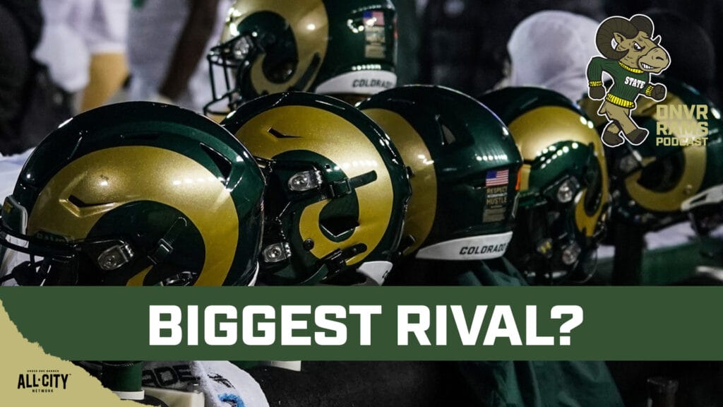 DNVR Rams Podcast: Who is CSU’s biggest rival and has the conversation changed in the 21st century?