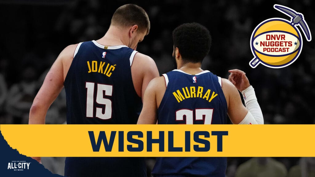 Offseason wishlist for the Nuggets with Ryan Blackburn
