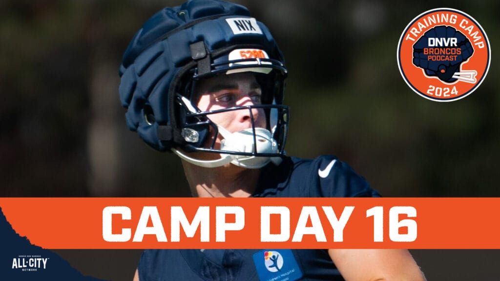 DNVR Broncos Podcast: Bo Nix continues to take steps to be the Denver Broncos’ QB, Zach Wilson & Baron Browning shine