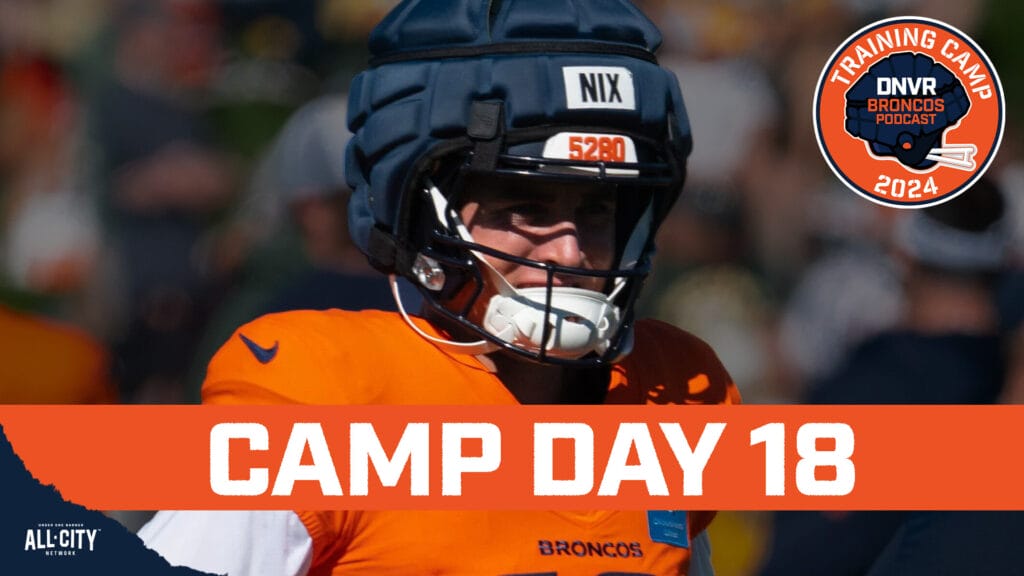 DNVR Broncos Podcast: Bo Nix and the Denver Broncos dominate Jordan Love and the Green Bay Packers in joint practice