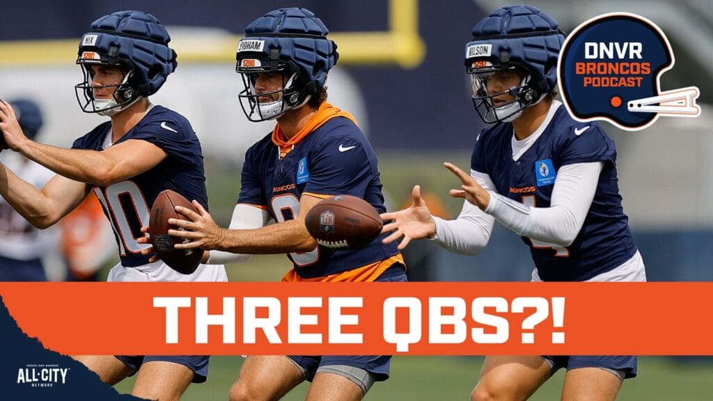 DNVR Broncos Podcast: Will Bo Nix, Zach Wilson AND Jarrett Stidham ALL make Sean Payton & the Denver Broncos’ final roster
