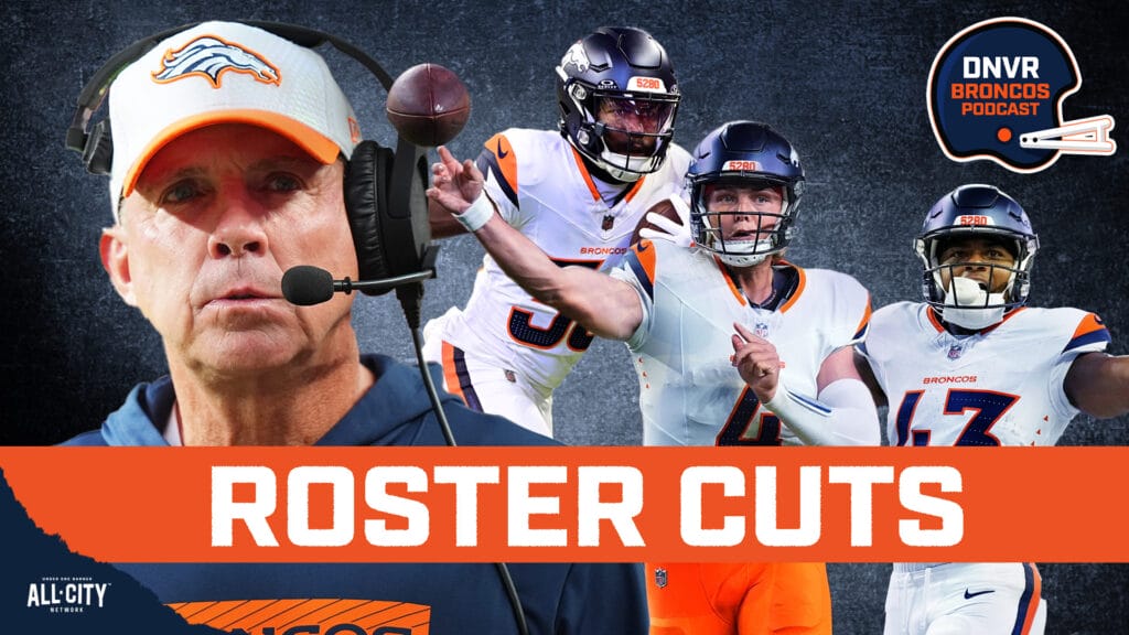 DNVR Broncos Podcast: Breaking down the Denver Broncos’ 53-man roster including Zach Wilson, Tim Patrick & Troy Franklin