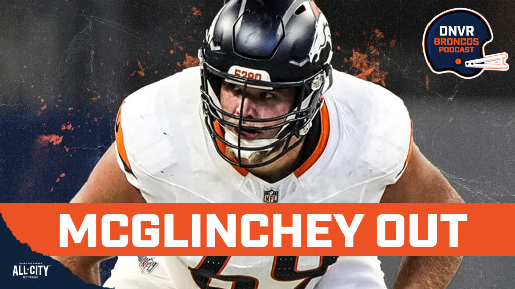 DNVR Broncos Podcast: Denver Broncos Mike McGlinchey out for a month & the key to Sean Payton & Bo Nix fixing the offense