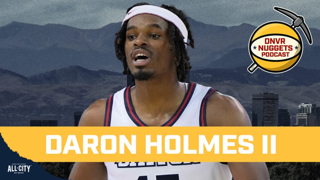Denver Nuggets Rookie DaRon Holmes II Joins the Show