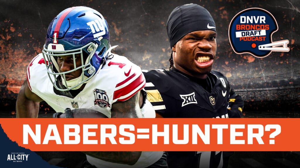 A new draft outlook in Denver? and why Malik Nabers reminds us of Travis Hunter