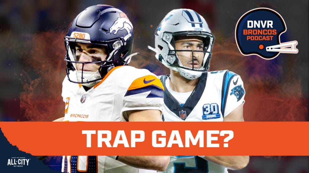 DNVR Broncos Podcast: Are the Carolina Panthers & Bryce Young a TRAP game for Bo Nix, Sean Payton & the Denver Broncos?
