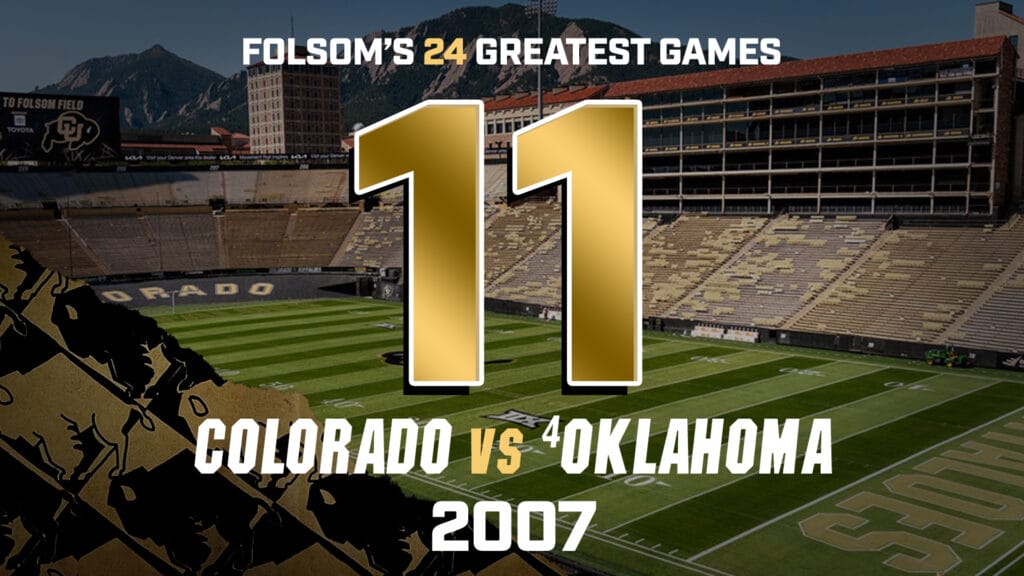Folsom’s Greatest Games #11 – Colorado vs. Oklahoma 2007