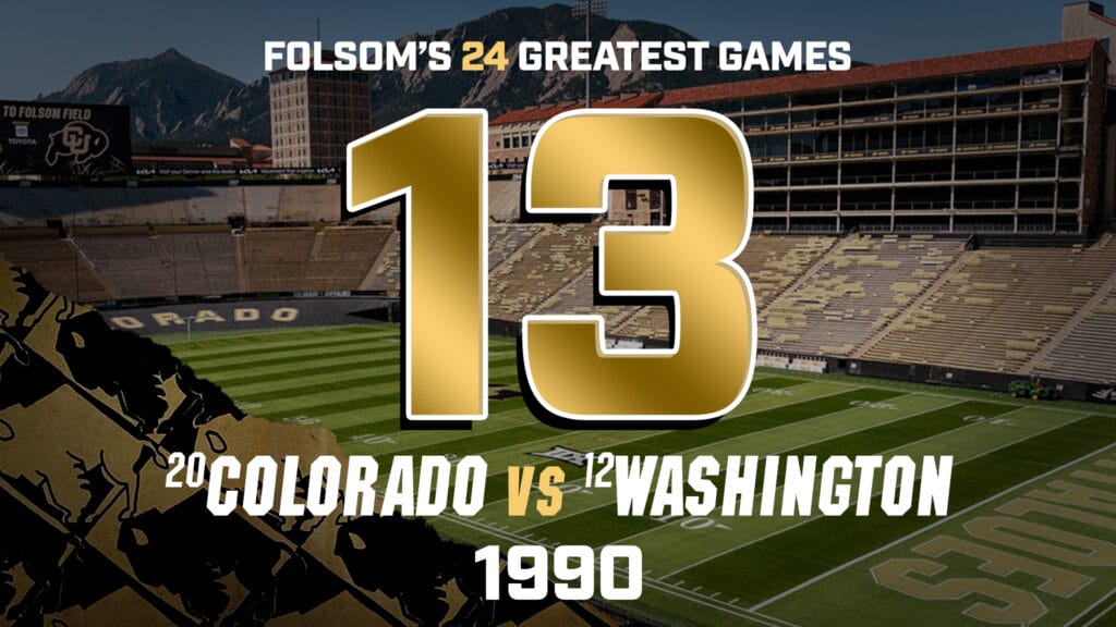 Folsom’s Greatest Games #13 – Colorado vs. Washington 1990