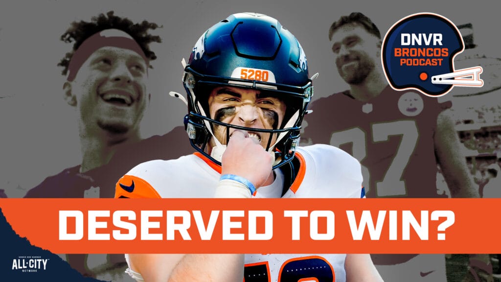 DNVR Broncos Podcast: Did the Denver Broncos, Bo Nix & Sean Payton deserve to beat Patrick Mahomes & Kansas City Chiefs?
