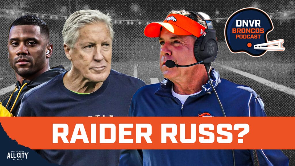 DNVR Broncos Podcast: Russell Wilson the next Raiders QB w/ Pete Carroll? How would Sean Payton & the Denver Broncos feel?