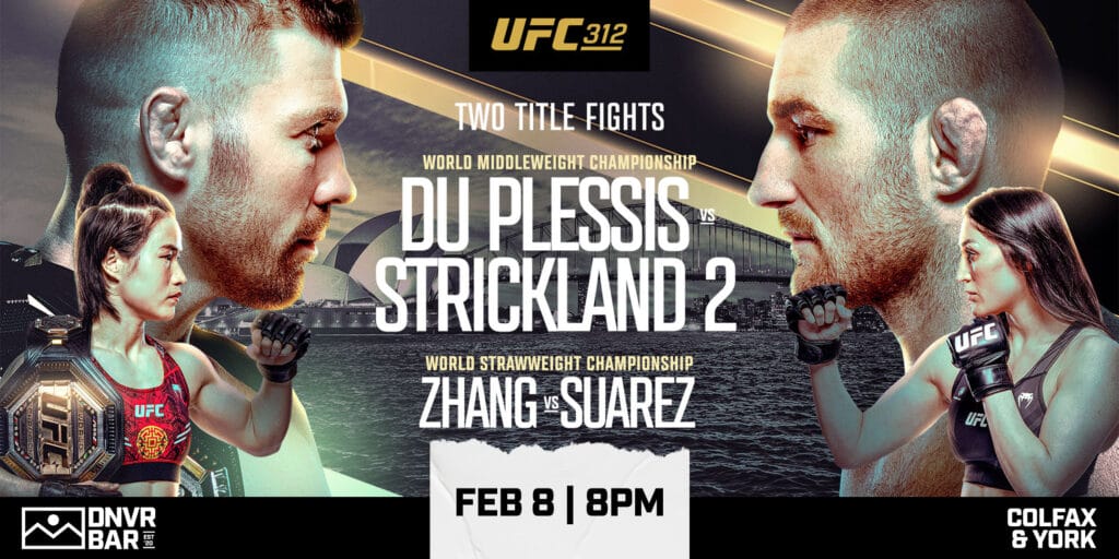 UFC 312 at DNVR- Du Plessis vs Strickland 2 NO COVER CHARGE