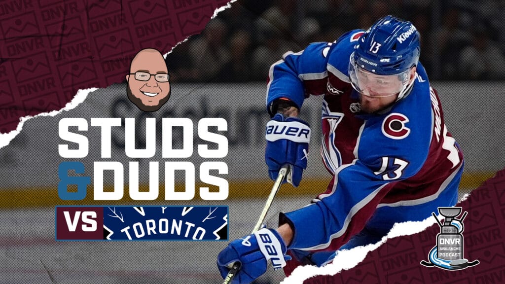 Avs-Maple Leafs Game 64 Studs & Duds