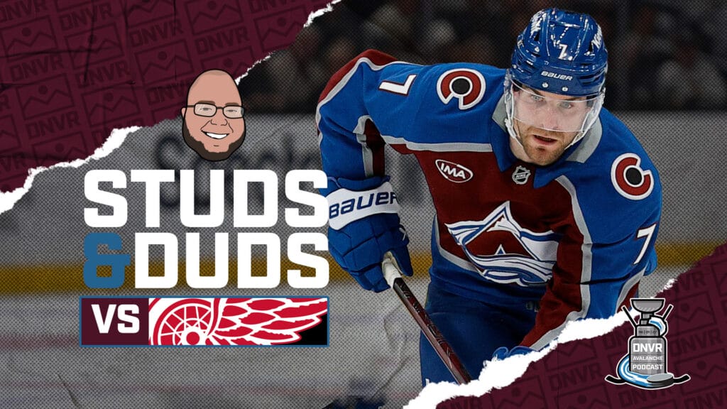 Avs-Red Wings Game 72 Studs & Duds