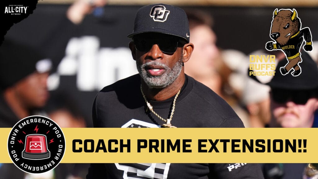 DNVR Buffs Emergency Podcast: Coach Prime & Colorado agree to a five-year, $54 million extension