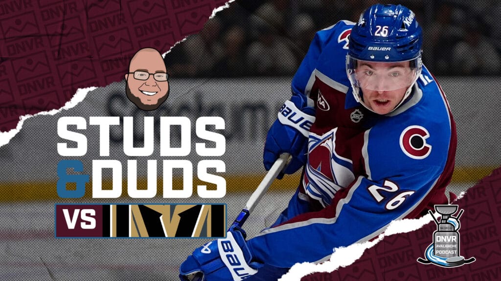 Avs-Golden Knights Game 79 Studs & Duds