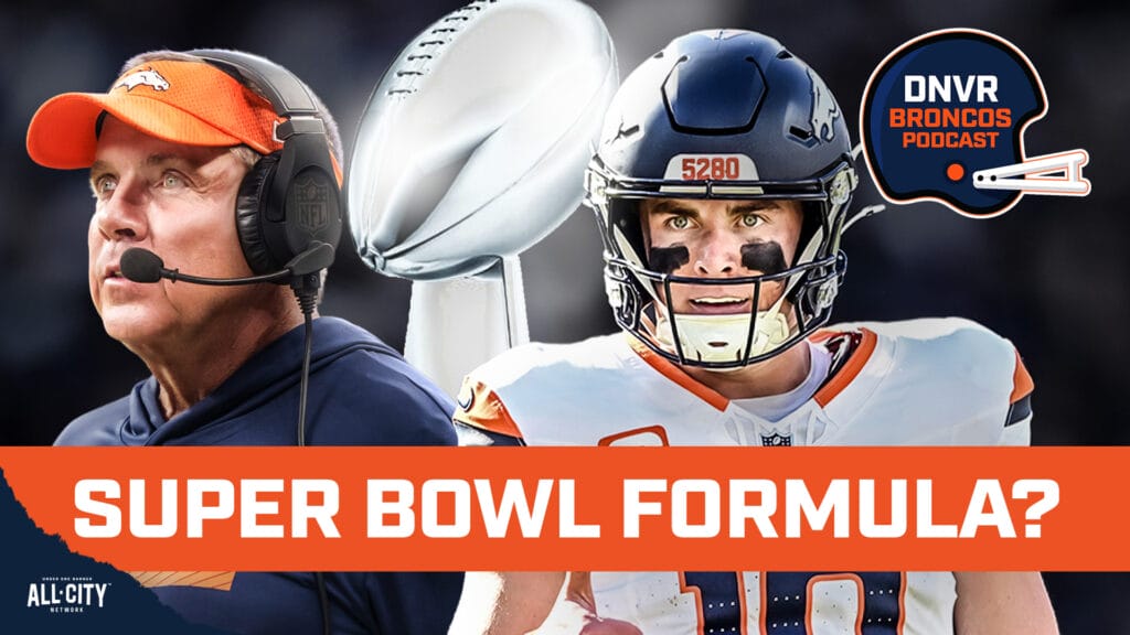 DNVR Broncos Podcast: Sean Payton & the Denver Broncos followed THE championship formula in the NFL Draft & free agency