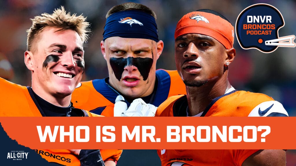 DNVR Broncos Podcast: Pat Surtain II, Bo Nix, Garett Bolles or someone else? Who is the Denver Broncos’ “Mr. Bronco”?