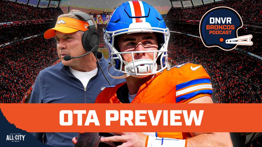 DNVR Broncos Podcast: What’s the No. 1 thing we want to learn about Bo Nix, Sean Payton and the Denver Broncos in OTAs