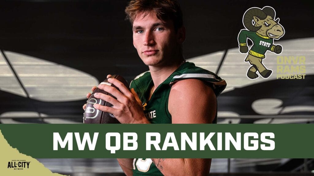 CSU Football recruiting update + where BFN stands in preseason Mountain West QB rankings | DNVR Rams Podcast Live