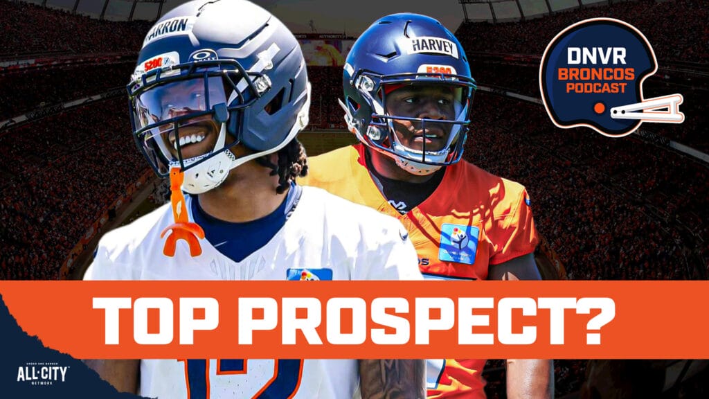 DNVR Broncos Podcast: Is Jahdae Barron or RJ Harvey the Denver Broncos’ top prospect? We rank the Top 20