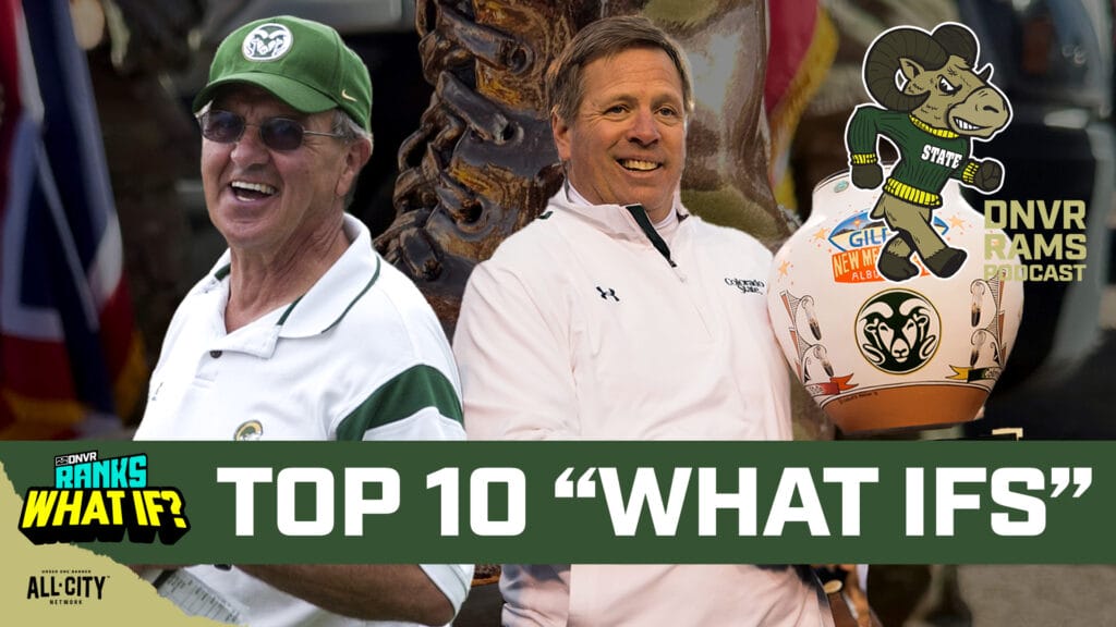 Top 10 biggest “What Ifs” in Colorado State history | DNVR Rams Podcast