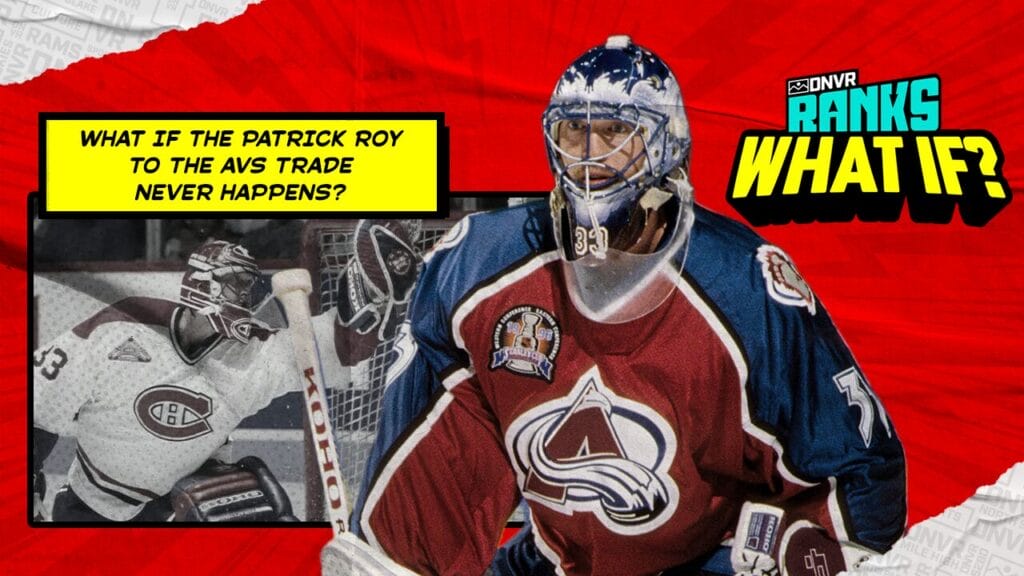 What if the Colorado Avalanche were unable to trade for Patrick Roy?