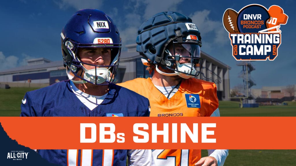 DNVR Broncos Podcast: Two young DBs SHINE during the Denver Broncos 4th training camp practice, stadium updates & Bo Nix