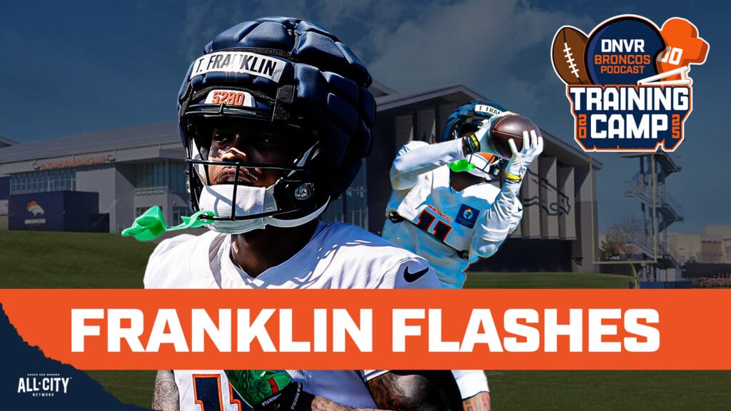 DNVR Broncos Podcast: Troy Franklin flashes during an AMPED Denver Broncos Training Camp practice