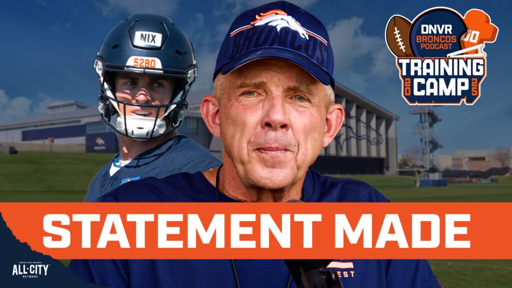 DNVR Broncos Podcast: Sean Payton makes HUGE statement about Denver Broncos & Bo Nix & training camp practice takeaways