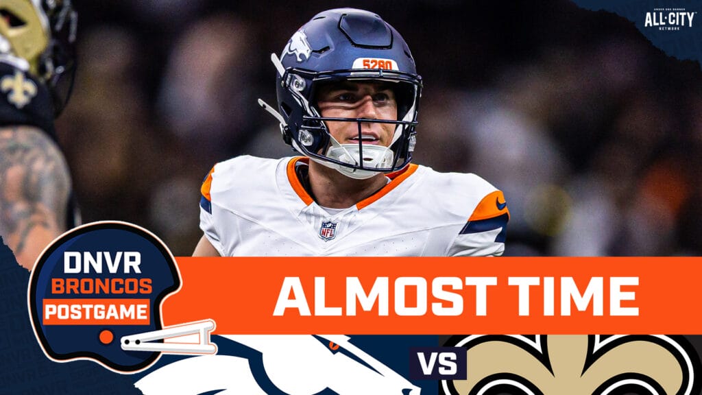 DNVR Broncos Podcast: Bo Nix and Courtland Sutton get hot to end the Denver Broncos preseason against the Saints