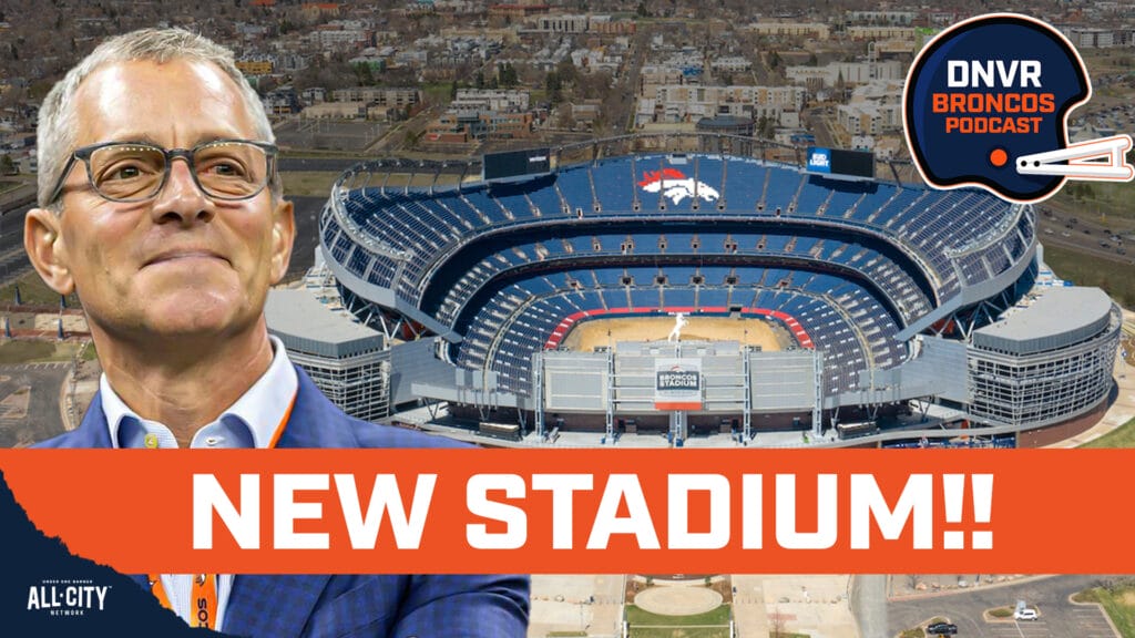 DNVR Broncos Podcast: BREAKING: New stadium plans announced for the Denver Broncos
