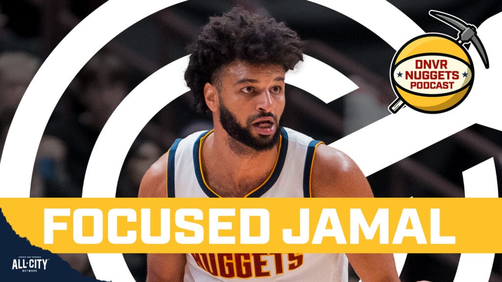What an in-shape and focused Jamal Murray would mean for the Nuggets