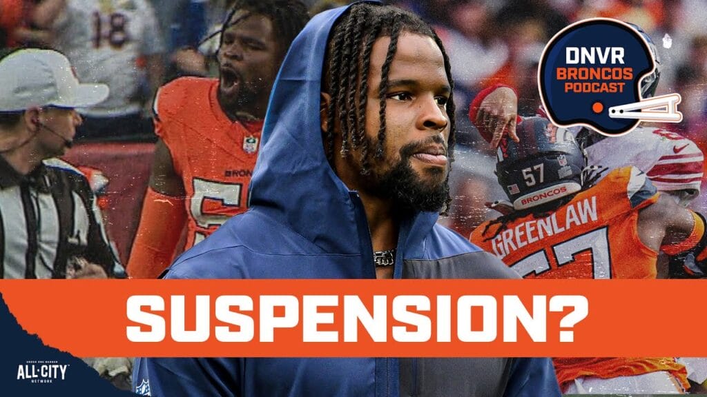 DNVR Broncos Podcast: The REAL reason Denver Broncos ILB Dre Greenlaw was suspended a game by the NFL