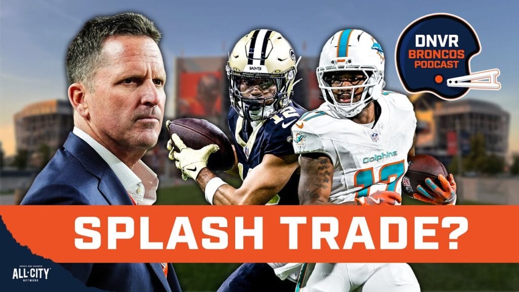 DNVR Broncos Podcast: Should the Denver Broncos make a SPLASH trade for a top-end WR such as Jaylen Waddle or Chris Olave?