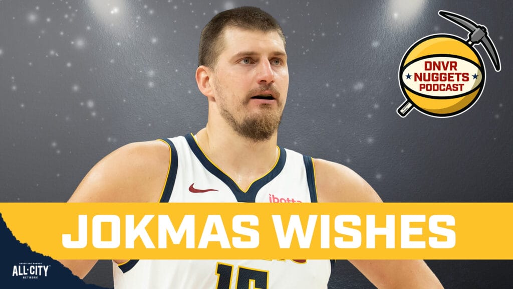 Wishlist for Jokic, Jamal Murray, & the Denver Nuggets on Jokmas | DNVR Nuggets Podcast Live