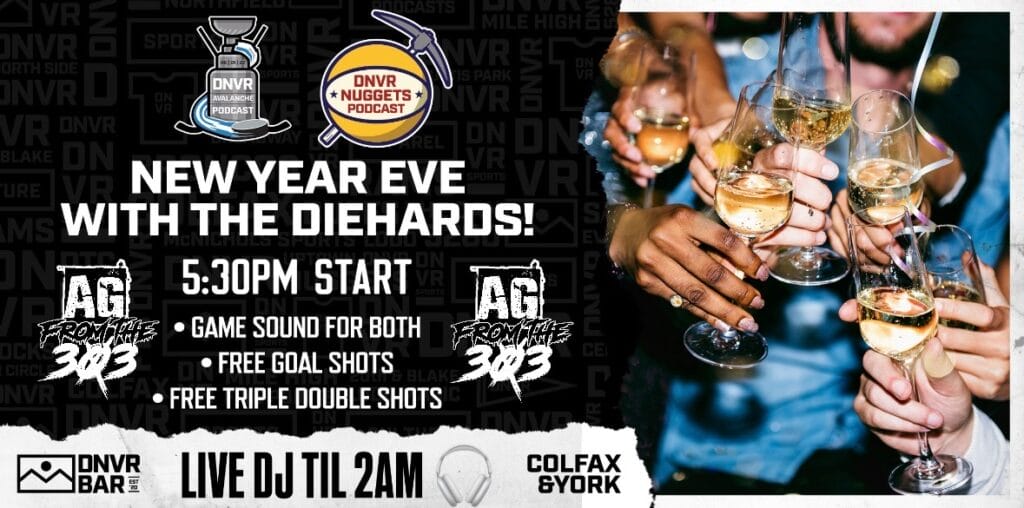 New Years Eve at DNVR- Nuggets, Avalanche and Live DJ