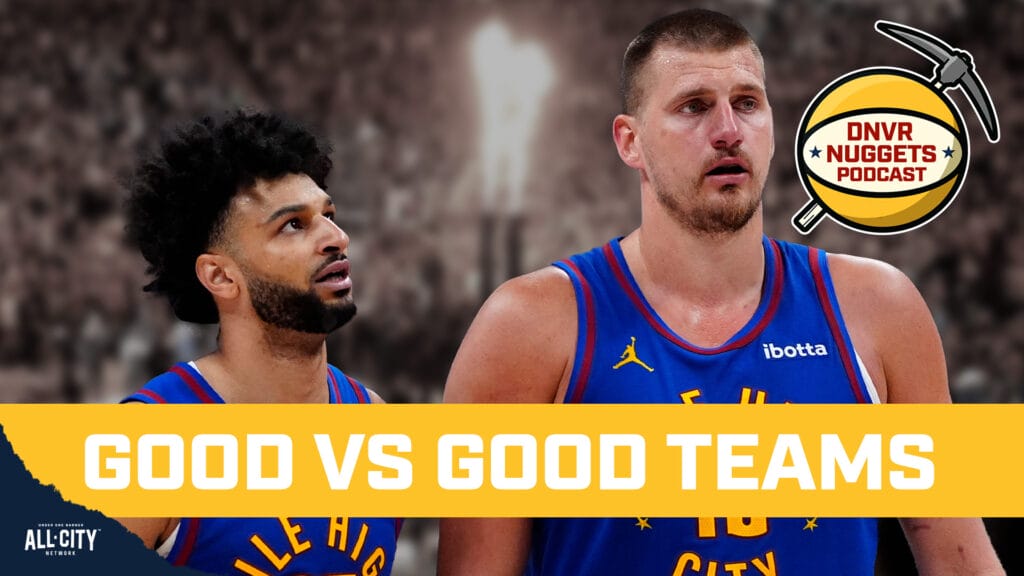 Why Are The Denver Nuggets So Good Against Good Teams? | DNVR Nuggets Podcast Live